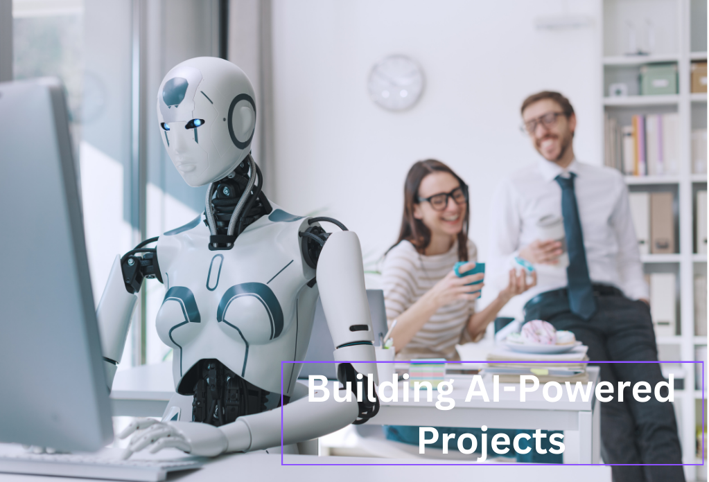 Building AI-Powered Projects